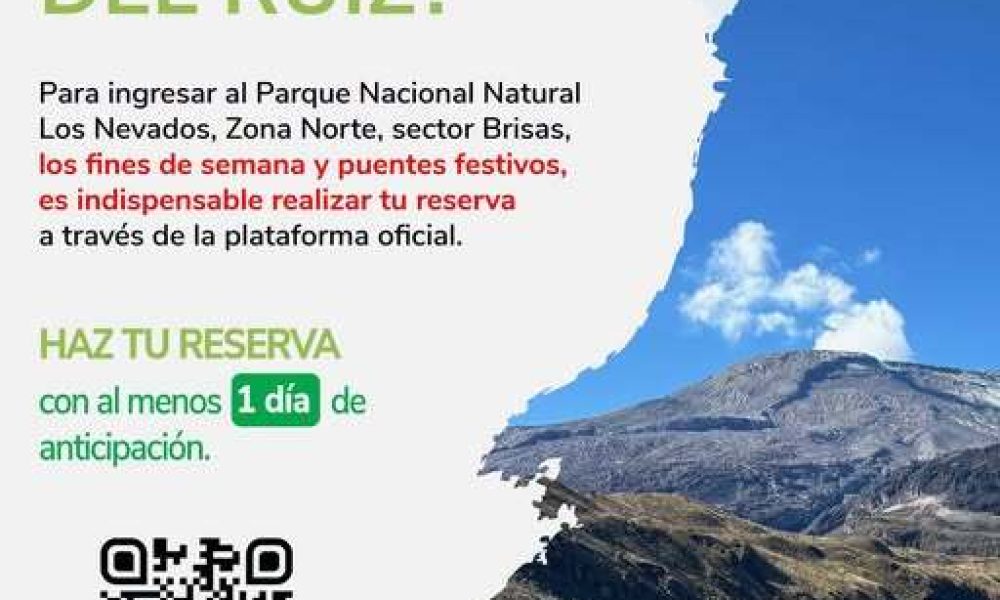 Nevado del Ruiz refuerza requisitos de ingreso al Parque Nacional Natural Los Nevados durante fines de semana y puentes festivos