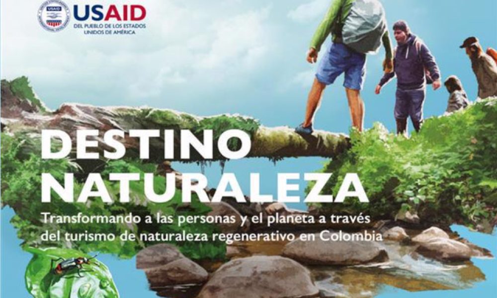 Destino Naturaleza: Programa para desarrollar el turismo sostenible en Colombia